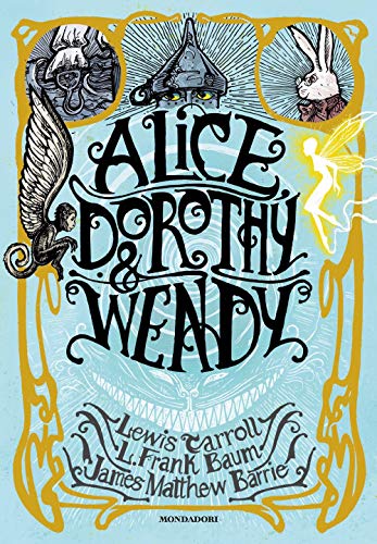 Alice, Dorothy & Wendy von Mondadori
